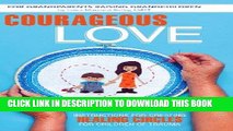 [PDF] Courageous Love: Instructions for Creating Healing Circles for Children of Trauma for