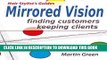 Ebook Mirrored Vision: Finding Customers - Keeping Clients (Hair Stylist s Guide) (Volume 1) Free