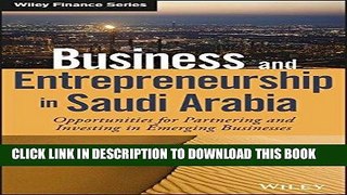 [READ] EBOOK Business and Entrepreneurship in Saudi Arabia: Opportunities for Partnering and