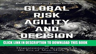 [READ] EBOOK Global Risk Agility and Decision Making: Organizational Resilience in the Era of