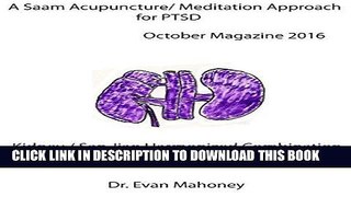 [PDF] A Saam Acupuncture / Meditation Approach for PTSD: The Kidney / San Jiao Harmonized
