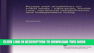 Ebook People with disabilities on tribal lands : education, health care, vocational