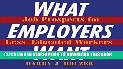 Best Seller What Employers Want: Job Prospects for Less-Educated Workers (Multi-City Study of