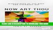 [FREE] EBOOK Now Art Thou: Mindfulness   Art (Mindfulness and Creativity Book 1) BEST COLLECTION