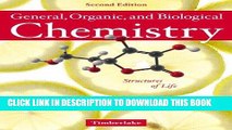 Read Now General, Organic and Biological Chemistry: Structures of Life with Student Access Kit for