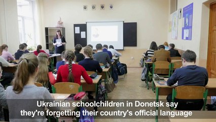 Donetsk children 'forget Ukrainian' as schools drop classes
