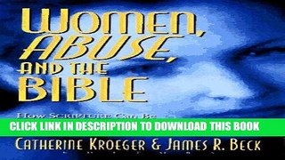 [PDF] Women, Abuse, and the Bible: How Scripture Can Be Used to Hurt or to Heal Download Free