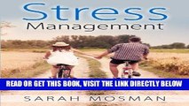 Read Now Stress Management: Strategies Designed to Conquer Stress, Improve your Lifestyle and