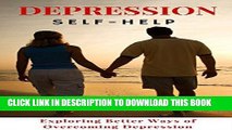 Read Now Depression Cure: Depression Self-Help: Exploring Ways of Overcoming Depression (Getting