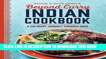[New] Ebook Beyond Curry Indian Cookbook: A Culinary Journey Through India Free Online