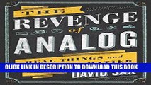 [FREE] EBOOK The Revenge of Analog: Real Things and Why They Matter BEST COLLECTION