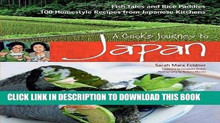 [New] Ebook A Cook s Journey to Japan: Fish Tales and Rice Paddies 100 Homestyle Recipes from