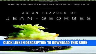 [New] Ebook Asian Flavors of Jean-Georges Free Read