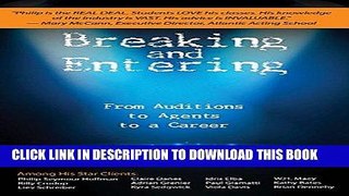 [READ] EBOOK Breaking and Entering: A Manual for the Working Actor: From Auditions to Agents to a