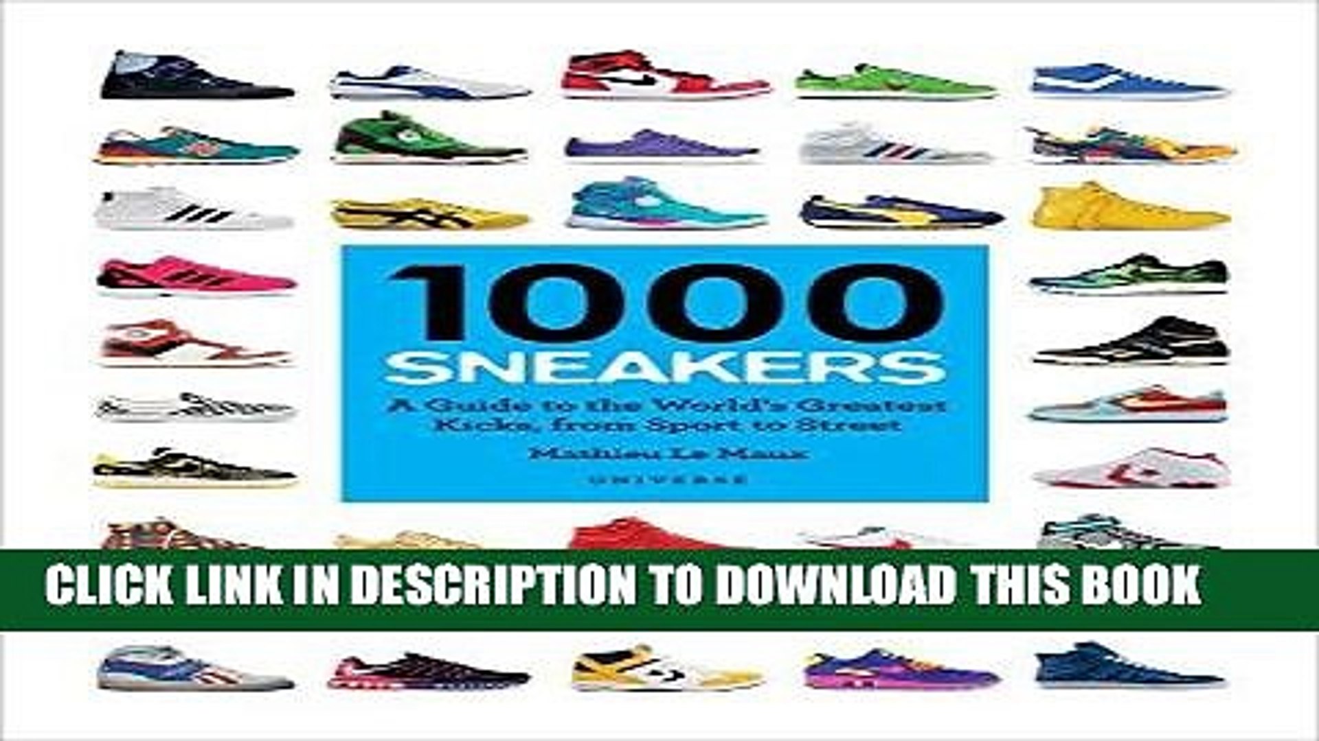 READ] EBOOK 1000 Sneakers: A Guide to the World s Greatest Kicks, from  Sport to Street BEST - video dailymotion