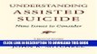 [PDF] Understanding Assisted Suicide: Nine Issues to Consider (Writers on Writing) Full Online