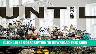 [FREE] EBOOK Nick Cave: Until ONLINE COLLECTION