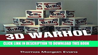 [READ] EBOOK 3D Warhol: Andy Warhol and Sculpture (International Library of Modern and