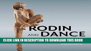 [FREE] EBOOK Rodin   Dance: The Essence of Movement BEST COLLECTION