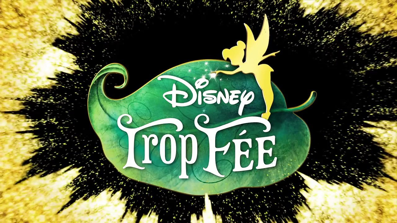 Trop Fée - Episode intégral - Aaaahhh ! - Exclusivité Disney !