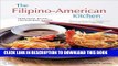 [New] Ebook The Filipino-American Kitchen: Traditional Recipes, Contemporary Flavors Free Read