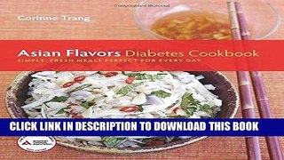 [New] Ebook Asian Flavors Diabetes Cookbook: Simple, Fresh Meals Perfect for Every Day Free Read