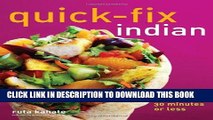 [New] Ebook Quick-Fix Indian: Easy, Exotic Dishes in 30 Minutes or Less (Quick-Fix Cooking) Free