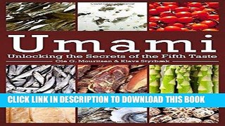 [New] Ebook Umami: Unlocking the Secrets of the Fifth Taste (Arts and Traditions of the Table: