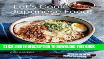 [New] Ebook Let s Cook Japanese Food!: Everyday Recipes for Authentic Dishes Free Read