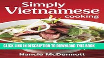 [New] Ebook Simply Vietnamese Cooking: 135 Delicious Recipes Free Read