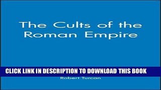 Best Seller The Cults of the Roman Empire (Ancient World) Free Download