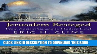 Best Seller Jerusalem Besieged: From Ancient Canaan to Modern Israel Free Read