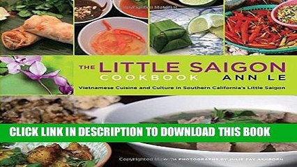 Download Video: [New] Ebook Little Saigon Cookbook: Vietnamese Cuisine And Culture In Southern California s Little