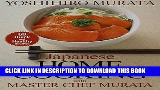 [New] Ebook Japanese Home Cooking with Master Chef Murata: Sixty Quick and Healthy Recipes Free
