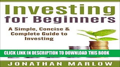 [FREE] EBOOK Investing for Beginners: A Simple, Concise   Complete Guide to Investing (investing,