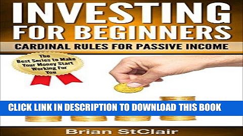 [READ] EBOOK Investing for Beginners: Cardinal Rules for Passive Income (Investment, Investing,