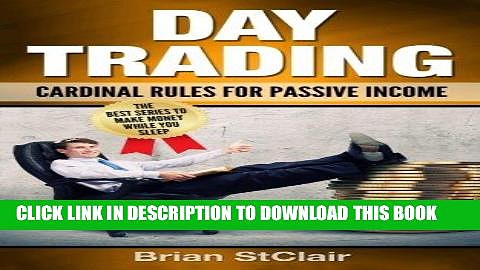 [READ] EBOOK Day Trading: Cardinal Rules for Passive Income (Investing, Investment, Stock