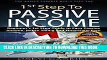 [FREE] EBOOK 1st Step To PASSIVE INCOME: Beginner s 1st Step Guide to Earn Passive Income, Retire