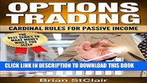 [READ] EBOOK Options Trading: Cardinal Rules for Passive Income (Binary Options, Penny Stocks,