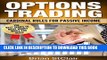 [READ] EBOOK Options Trading: Cardinal Rules for Passive Income (Binary Options, Penny Stocks,