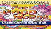 Read Now OrnaMENTALs Feel Good Words Coloring Book: 30 Positive and Uplifting Feel Good Words to