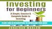 [READ] EBOOK Investing for Beginners: A Simple, Concise   Complete Guide to Investing ONLINE