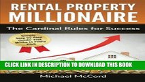 [FREE] EBOOK Rental Property Millionaire: The Cardinal Rules for Success (Real Estate, Investment,