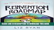 [FREE] EBOOK Reinvention Roadmap: Break the Rules to Get the Job You Want and Career You Deserve