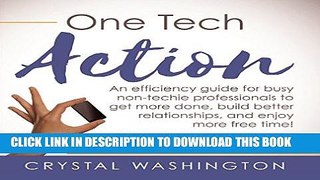 [READ] EBOOK One Tech Action: A Quick-And-Easy Guide to Getting Started Using Productivity Apps