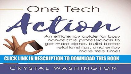 [READ] EBOOK One Tech Action: A Quick-And-Easy Guide to Getting Started Using Productivity Apps