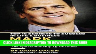 [READ] EBOOK MARK CUBAN - Top 15 Secrets To Success In Life   Business: The Sportsmanship Of