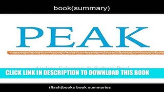 [FREE] EBOOK Summary of Peak: Secrets from the New Science of Expertise by Anders Ericsson, Robert