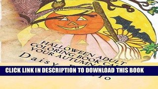 Read Now Halloween adult coloring book Calm your Autumn soul: Autumn, Halloween hand drawn adult