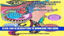 Read Now RELAXING Grown Up Coloring Book: RELAX and CALM, HEALING and STRESS RELIEVING and JOYFUL